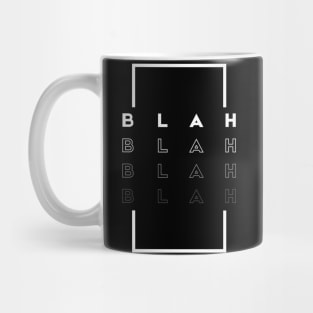 BLAH BLAH BLAH Mug